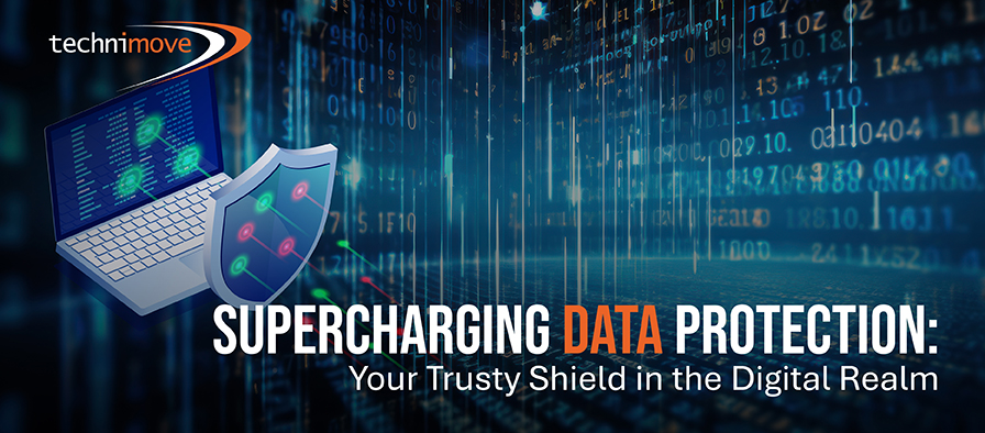 Blog Image Banner -Supercharging Data Protection: Your Trusty Shield in the Digital Realm