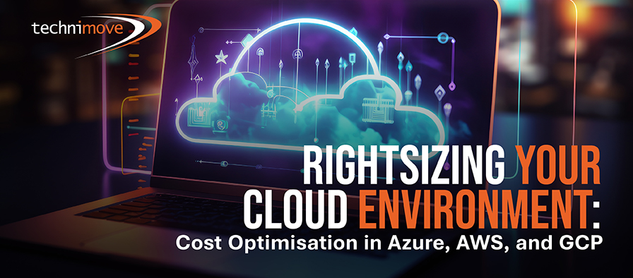 Rightsizing Your Cloud Environment: Cost Optimisation in Azure, AWS, and GCP - Blog Banner Image