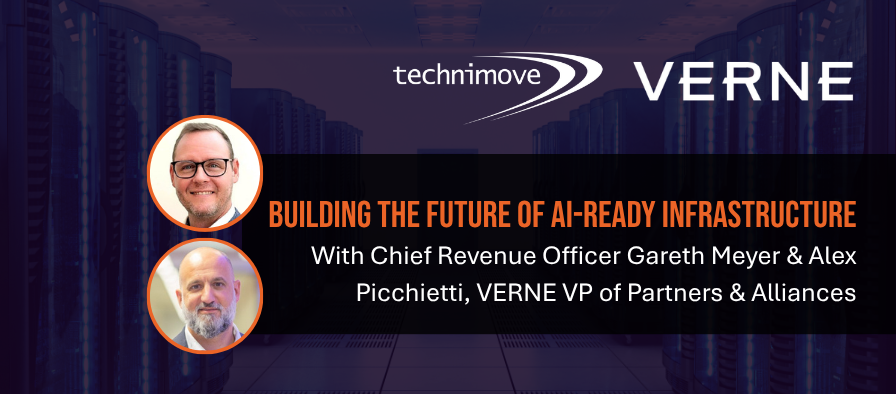 Technimove and Verne partnership banner highlighting the future of AI‑ready infrastructure, featuring insights from Technimove CRO Gareth Meyer and Verne VP of Partners & Alliances Alex Picchietti, set against a data centre environment.