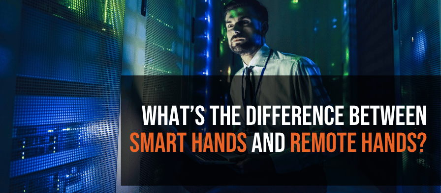 Data centre engineer working between server racks with overlay text about smart hands vs remote hands support
